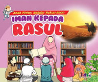 Image of Anak Pintar, Belajar Rukun Iman: Iman Kepada Rasul