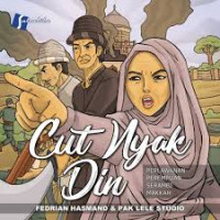Image of Cut Nyak Din : Perlawanan Perempuan Serambi Mekkah