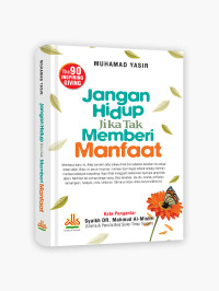 Image of Jangan Hidup Jika Tak Memberi Manfaat