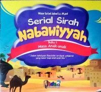 Image of Serial Sirah Nabawiyah; Masa Anak-anak