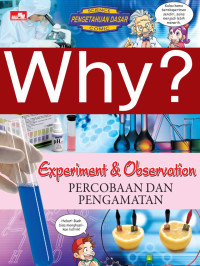 Image of Why? Experiment &Observation=Percobaan Dan Pengamatan